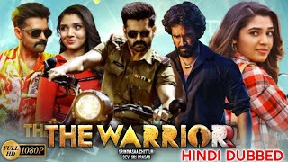 the warrior full movie hindi dubbed, ram pothineni movies in hindi dubbed,south new movie 2023 hindi