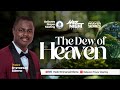 THE DEW OF HEAVEN I PSALMS 133 PRAYER SERIES | 11.05.25 | Pastor Emmanuel Edema