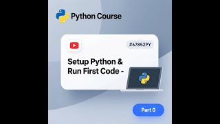 Python Tutorial for Beginners (Part 0) | Install Python & Run Your First Code [Hello World]