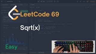 Leetcode Sqrt(x) Solved - No Talking - ASMR Coding