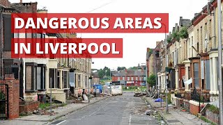 Top 10 Most Dangerous Areas In The District Of Liverpool