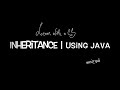 Understanding Inheritance | Java - super keyword, method overriding and many more with examples