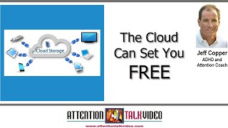 Attention Deficit Hyperactivity Disorder (ADHD):  The Cloud Is Here to Set You Free