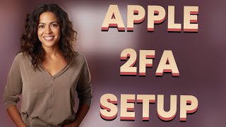 Which Apple Devices Support Two-Factor Authentication During Setup?