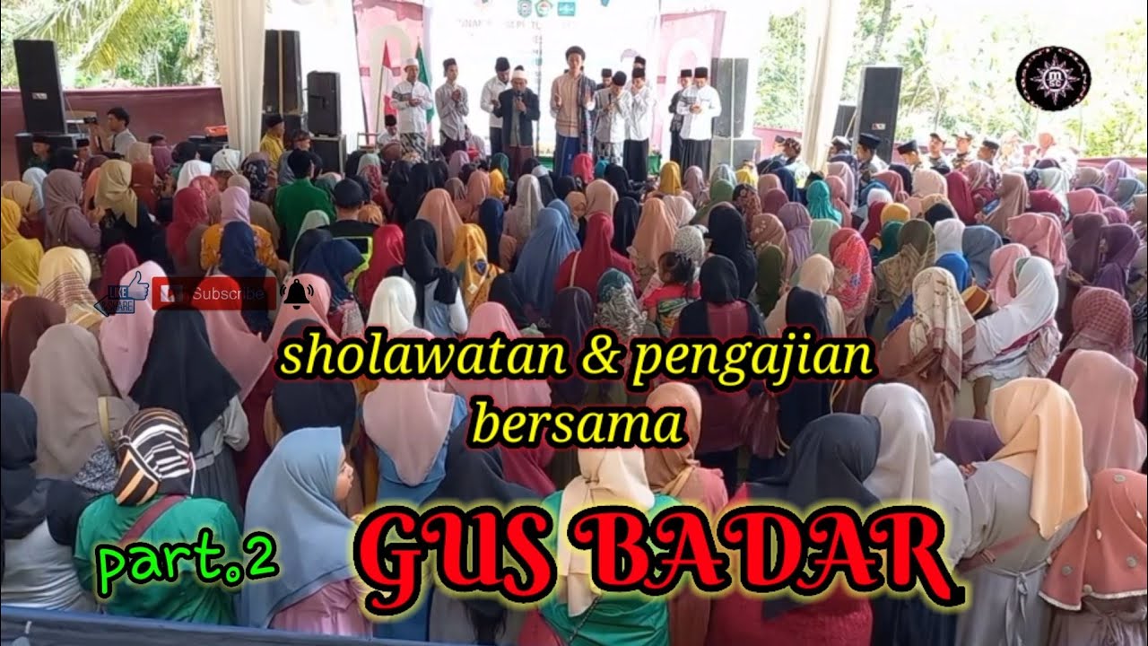 Part.2-sholawatan&pengajian Bersama Gus Badar Abdillah Dalam Rangka ...