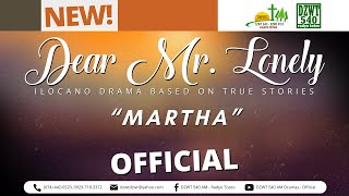 Dear Mr. Lonely - Martha | September 4, 2024 #IlocanoDrama