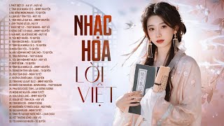 Liên Khúc Nhạc Hoa Lời Việt Hay Nhất - PHÚT BIỆT LY, TÌNH XƯA NGHĨA CŨ | Cấm Nghe Vì Quá Hay