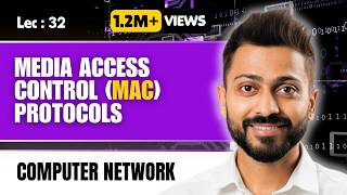 Lec-32: Various Media Access Control Protocols in Data Link Layer | Computer Networks