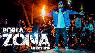 Griser Nsr - Por La Zona (Video Oficial)