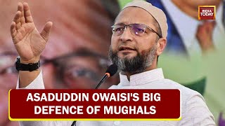 'Ashoka Too Killed 1000s, Dig UP PM's House For Mosque': Owaisi's Defence For Aurangzeb