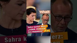 Sahra kontert Merz: „Lieber friedlich als Friedrich!“ 😮😂 #reaction #cdu #merz #roast #viral #lustig