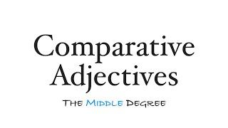 Comparative Adjectives