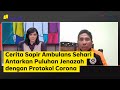 Cerita Sopir Ambulans Sehari Antarkan Puluhan Jenazah dengan Protokol Corona (Part 4) | Mata Najwa