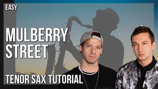 How to play Mulberry Street by Twenty One Pilots on Tenor Sax (Tutorial)