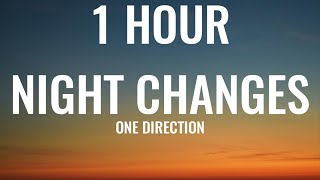 One Direction - Night Changes (1 HOUR/Lyrics)