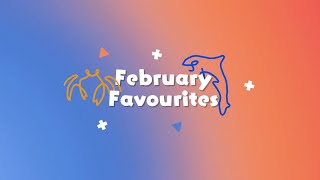 February Favorites