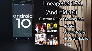 Custom ROMs Review & Test LineageOS 17.1 (Android 10) Gaming Performance Test on PGR, CoDM, PUBG HI3