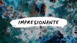 Impresionante - Miel San Marcos ft Elevation Worship (Letra)