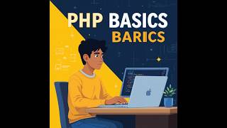 PHP Basics Tutorial | Variables, if else, while loop,PHP Basics with Code Examples
