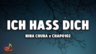 Nina Chuba x Chapo102 - ICH HASS DICH [Lyrics]