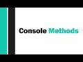 ( Advanced Definition ) Console Object Methods