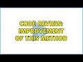 Code Review: Improvement of this method