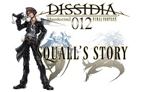 Dissidia Storyline Compilation - Squall's Story