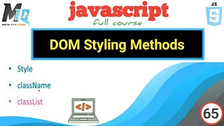 DOM CSS Styling Methods In Javascript // Different types M..