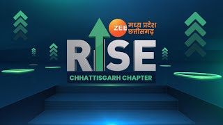 Rise Chhattisgarh Chapter : Zee MPCG का खास कार्यक्रम 'RISE छत्तीसगढ़',मंच पर खास हस्तियां | Latest