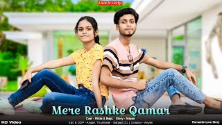 Mere Rashke Qamar |Tune Pehli Nazar A School Love Story Junaid Asghar | Love Is Lucky New Cover Song