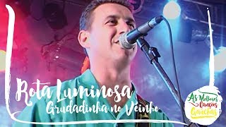 GRUDADINHA NO VÉINHO - ROTA LUMINOSA (AO VIVO - FESTIVAL DE BANDAS GAÚCHAS)