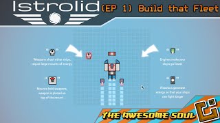 Istrolid (EP 1) Build that Fleet