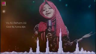 Ya Ali Reham Ali Cover by Yumna Ajin Dj Song
