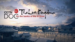 The Lost Kingdoms: On the banks of the Ili River 1