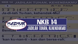 NKB 14 - JADILAH TUHAN KEHENDAKMU