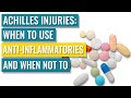 Anti-inflammatories (NSAIDS), Achilles Tendonitis & Other Injuries - When to Use It & When Not To