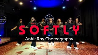 SOFTLY | Karan Aujla | Ankit Roy Dance Choreography | The Euphoria Studio