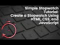 Stopwatch Using HTML, CSS, and JavaScript | Web Development Tips: HTML,CSS, PHP, MySQL, JS