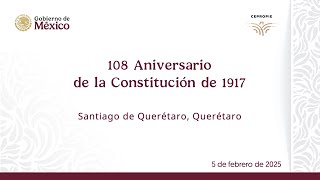 108 Aniversario de la Constitución de 1917. Santiago de Querétaro, Querétaro. 5 de febrero 2025.