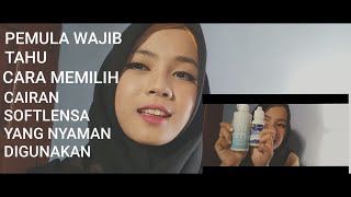 PEMULA WAJIB TAHU CARA MEMILIH CAIRAN PEMBERSIH SOFTLENSA YANG NYAMAN