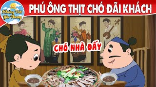 PHÚ ÔNG THỊT CHÓ ĐÃI KHÁCH | TRUYỆN CỔ TÍCH | KHOẢNH KHẮC KỲ DIỆU | PHIM HOẠT HÌNH HAY NHẤT 2022