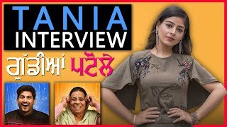 Tania Talking about Guddiyan Patole | INTERVIEW
