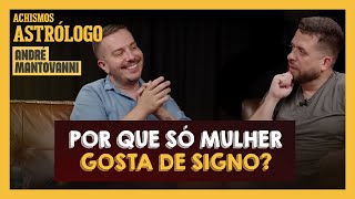 TUDO SOBRE SIGNOS E ASTROLOGIA I #ACHISMOS PODCAST #286