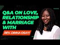 Questions & Answers on Love, Relationship, & Marriage With Rev Dinna Osayi; Apst. Arome Osayi's Wife