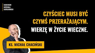 Czyściec niczym nie różni się od piekła? Rób wszystko aby tam nie trafić