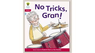 No Tricks Gran! | Phonics | Oxford Level 4 | Book band 4:Blue