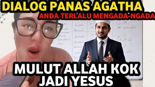 DIALOG PANAS AGATHA APOLOGET: YESUS ITU FIRMAN, LOH BUKANNYA FIRMAN ITU PERKATAAN ALLAH