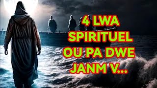 4 LWA SPIRITUEL OU PA DWE JANM V... ça ne porte que des embûches