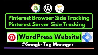 Pinterest Browser Side And Server Side Tracking Full Video | Pinterest Conversion API Setup With GTM