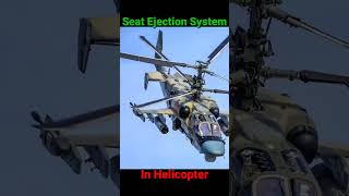 Seat ejection system in helicopter.